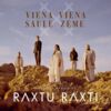 GRUPAS „RAXTU RAXTI” KONCERTS „VIENA SAULE, VIENA ZEME”