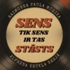 SENS TIK SENS IR TAS STĀSTS / Raimonda Paula mūzika Alfrēda Krūkļa dzejā