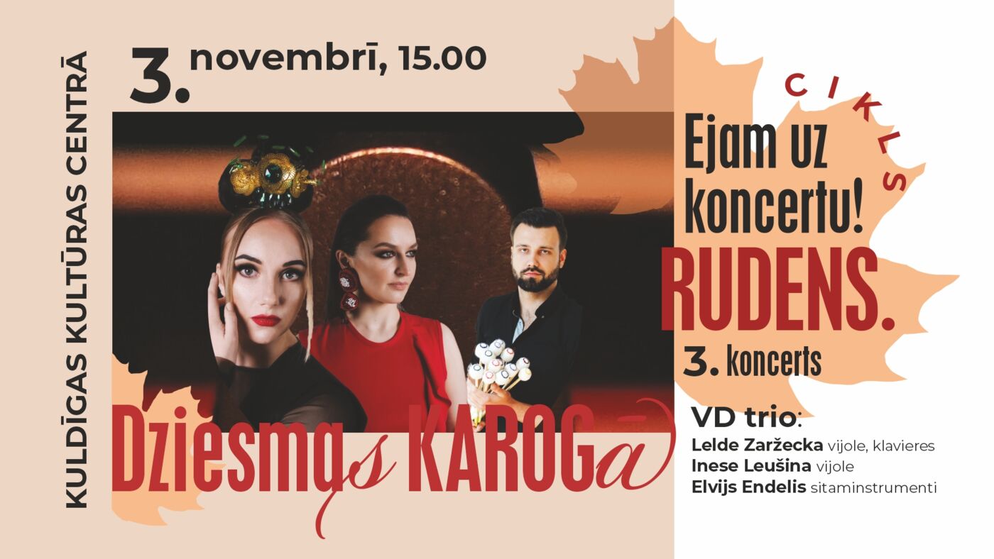 Cikla “Ejam uz koncertu! Rudens.” 3. KONCERTS “Dziesmas karogā”