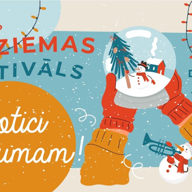 ZIEMAS FESTIVĀLS  “NOTICI BRĪNUMAM!”